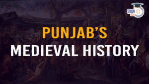 Introduction of Punjab’s Medieval History