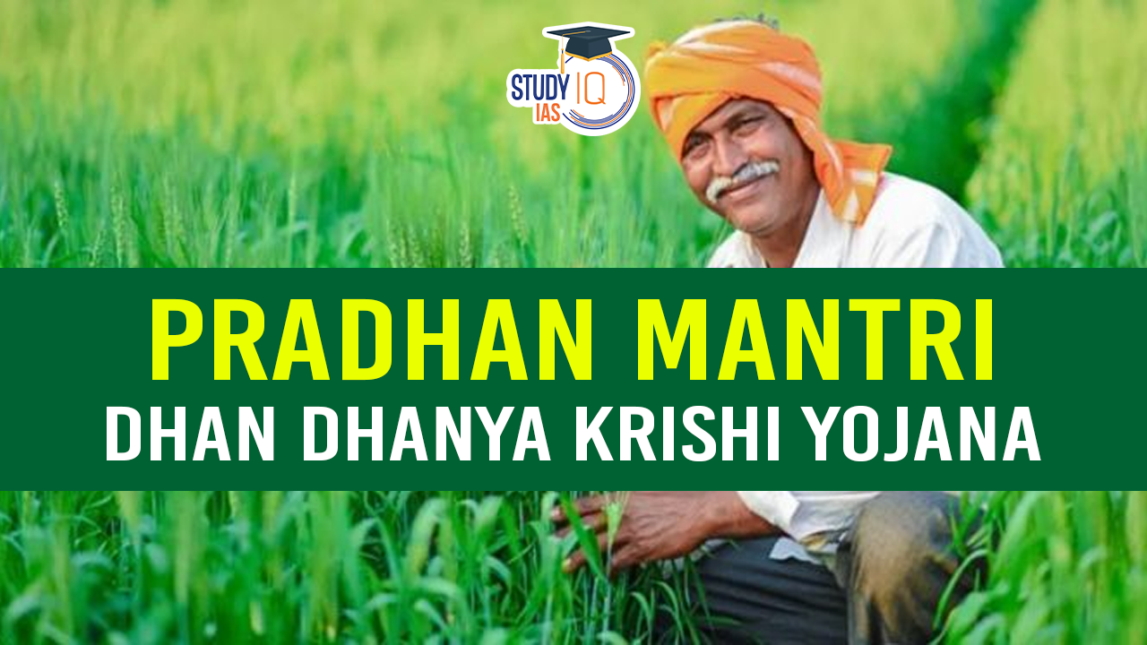 PM Dhan Dhanya Krishi Yojana,