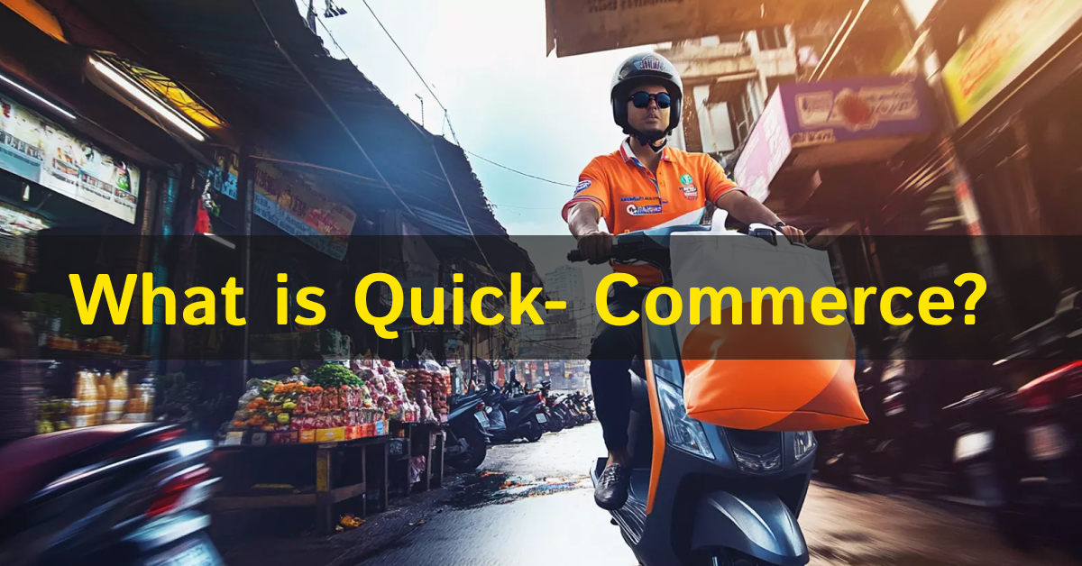 What is Quick Commerce