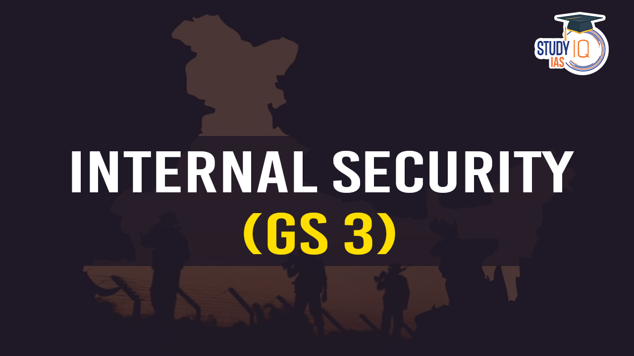 Internal Security (GS 3)